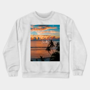 Beach bum - top shirt for beach lovers Crewneck Sweatshirt